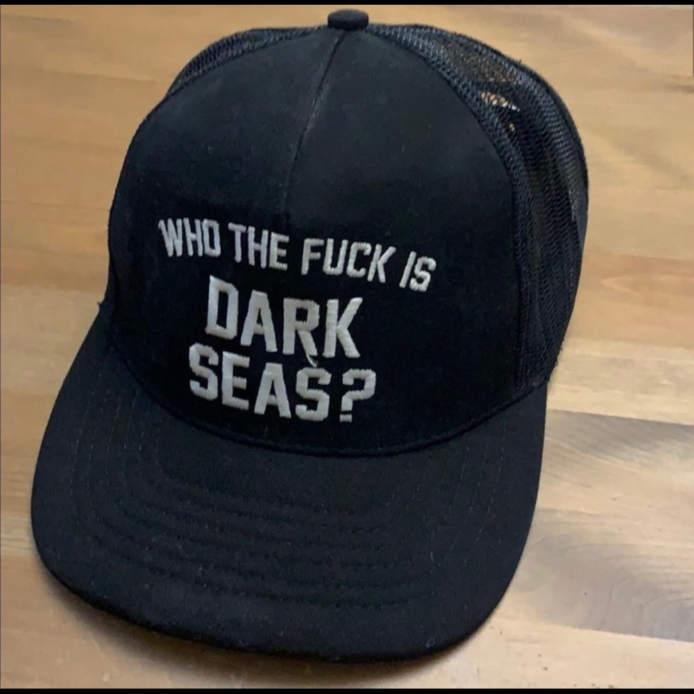 Dark Seas “ who the fuck is dark seas?“ Trucker hat